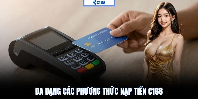 Đa dạng các phương thức nạp tiền