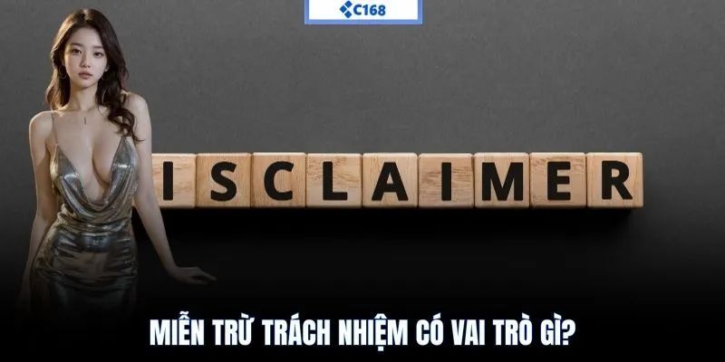 Miễn trừ trách nhiệm có vai trò gì