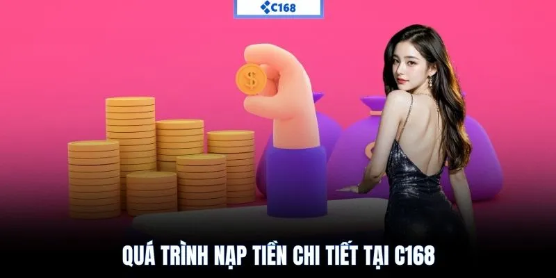 Hướng dẫn nạp tiền C168 chi tiết – chỉ 6 bước